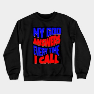 My God Answers Christian Crewneck Sweatshirt